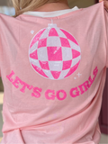 “Let’s Go Girls” Tee